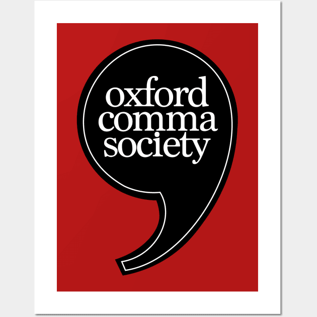 Oxford Comma Society Wall Art by sparkling-in-silence